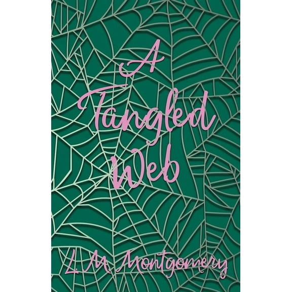 A Tangled Web (Paperback) by L M Montgomery