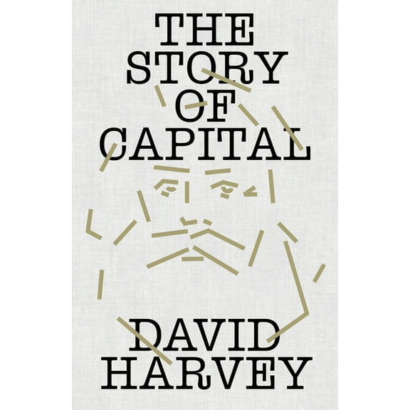 The Story of Capital: What Everyone Should Know about How Capital Works, (Hardcover)