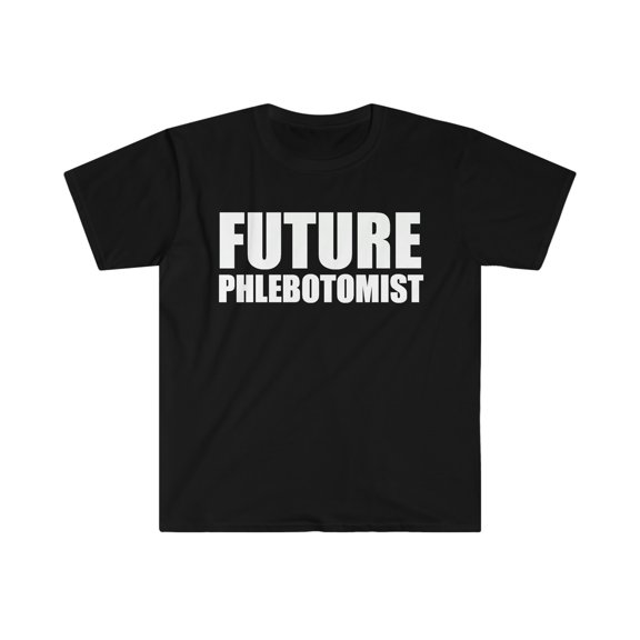 Future Phlebotomist College Graduate Graduation Unisex T-shirt S-3XL