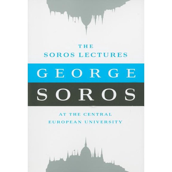 The Soros Lectures: at the Central European University, (Paperback)