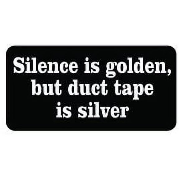 Pair of Silence Is Golden but Duct Tape Is Silver Funny Hard Hat/Helmet Vinyl Decal Sticker