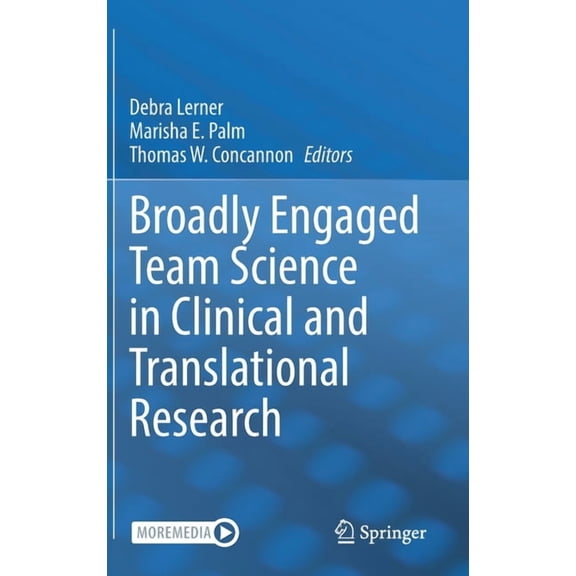 Broadly Engaged Team Science in Clinical and Translational Research, (Hardcover)