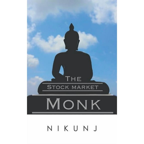 The Stock Market Monk  Paperback  Nikunj Nikunj