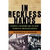 In Reckless Hands: Skinner V. Oklahoma and the Near-Triumph of American Eugenics, (Hardcover)