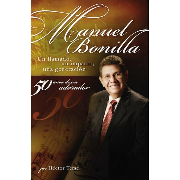 El Manuel Bonilla: Un Llamado, un Impacto, una Generacion, (Paperback)