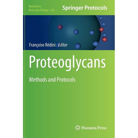 Methods in Molecular Biology Proteoglycans: Methods and Protocols, Book 836, (Hardcover)