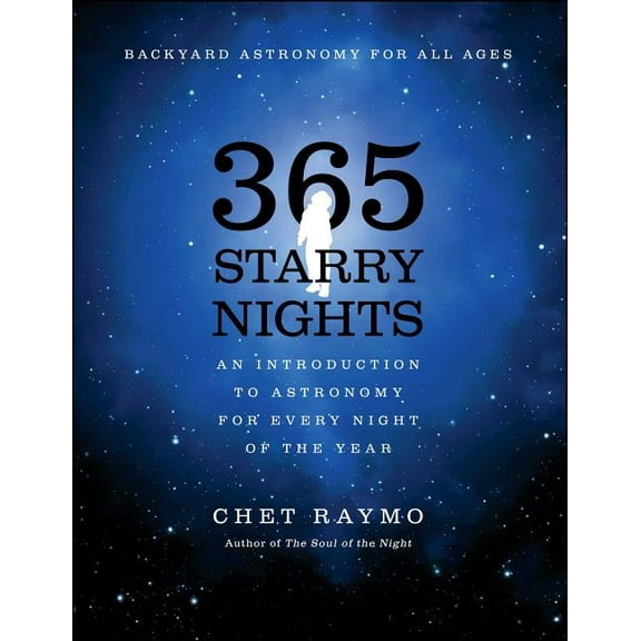 365 Starry Nights: An Introduction to Astronomy for Every Night of the Year, (Paperback)