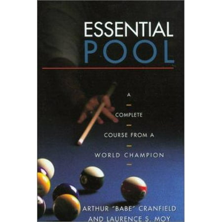 Essential Pool: A Complete Course from a World Champion [Paperback - Used]