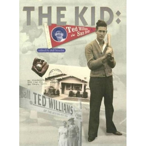 The Kid: Ted Williams in San Diego  Paperback  Bill Nowlin, Tom Larwin, G. Jay Walker, Dan Boyle, Bill Swank, James D. Smith III, Stew Thornley, Joe Naiman, Carlos Bauer