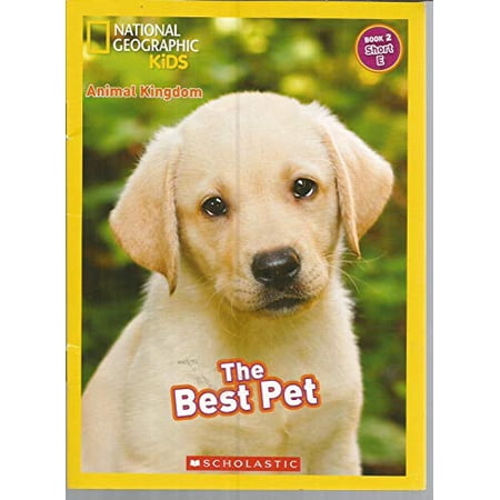 Pre-Owned The Best Pet National Geographic Kids Animal Kingdom 9780545766456 0545766451 Paperback