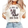 thumbnail image 2 of I'd Pick You Over Trash Shirt for Women and Teens Funny Raccoon Valentine's Day Tee Ivory Shirt Adult X-Large, 2 of 4