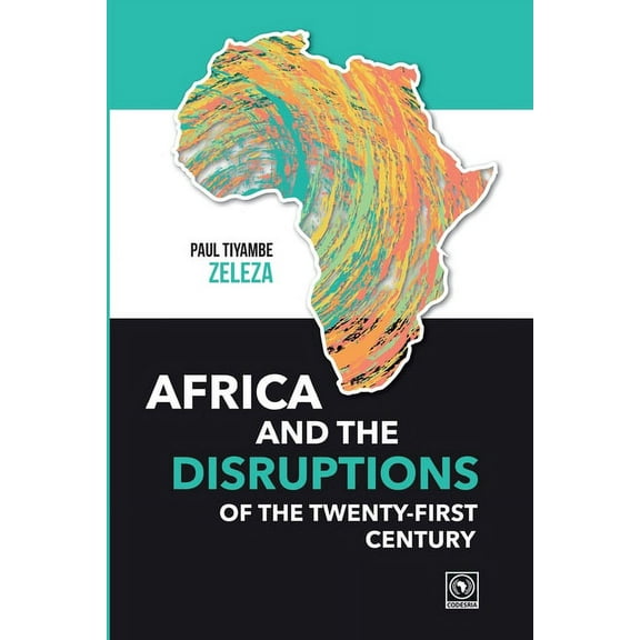 Africa and the Disruptions of the Twenty-first Century, (Paperback)