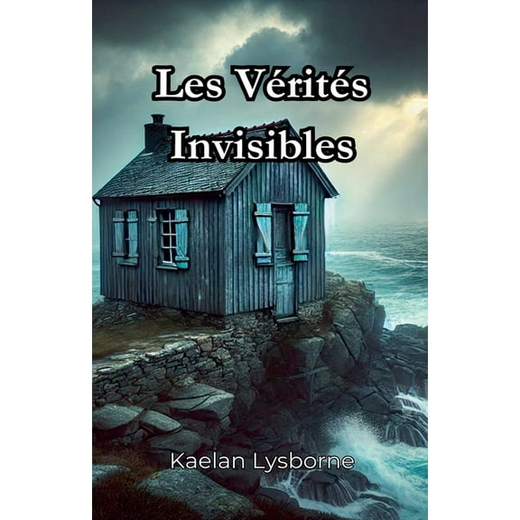 Les VÃ©ritÃ©s Invisibles, (Paperback)
