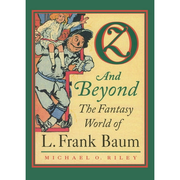 Oz and Beyond: The Fantasy World of L. Frank Baum, (Paperback)
