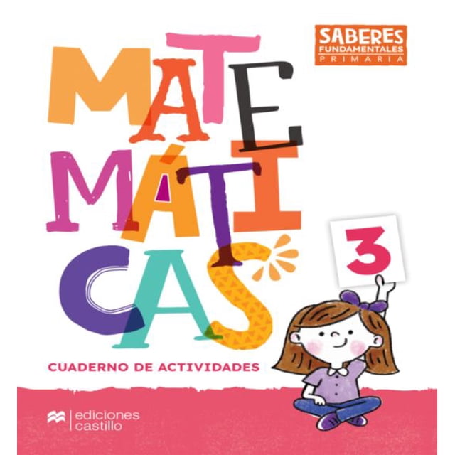 Saberes fundamentales matemáticas 3. cuaderno de actividades. primaria