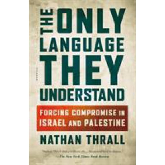 Pre-Owned The Only Language They Understand (Paperback)