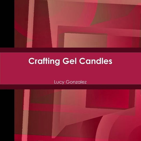 Crafting Gel Candles, (Paperback)