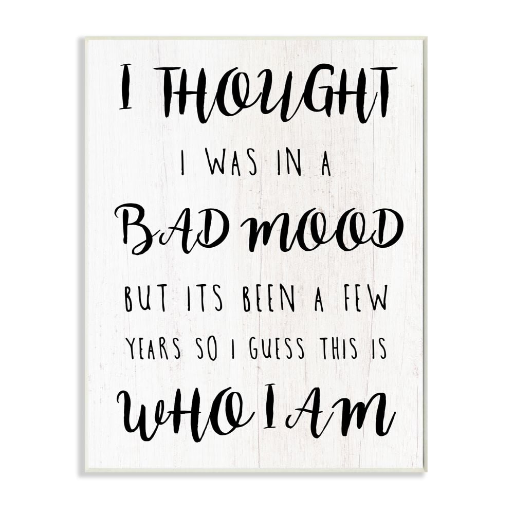 Stupell Industries Sassy Bad Mood Attitude Quote Funny Black White Phrase  Graphic Art Unframed Art Print Wall Art, 13x19, by Daphne Polselli -  