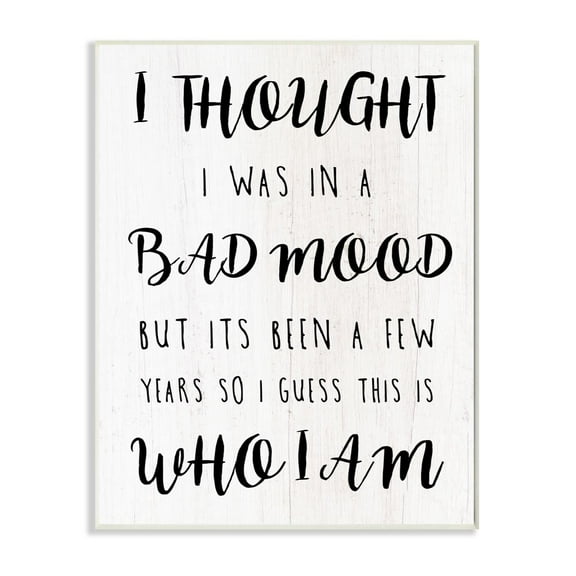 Stupell Industries Sassy Bad Mood Attitude Quote Funny Black White Phrase Graphic Art Unframed Art Print Wall Art, 13x19, by Daphne Polselli