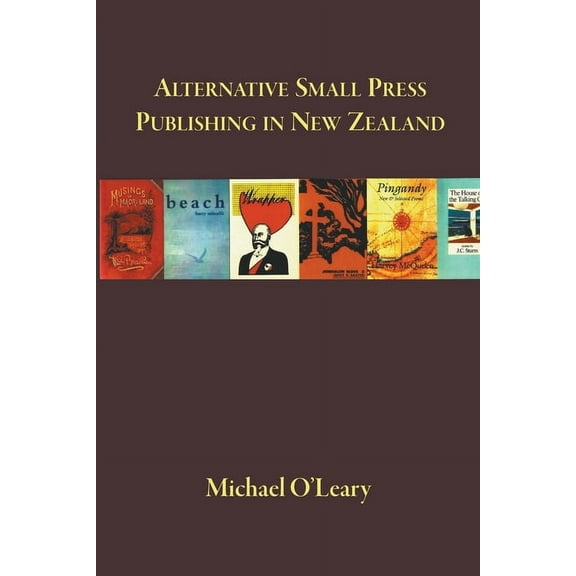 Alternative Small Press Publishing in New Zealand, (Paperback)