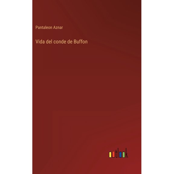 Vida del conde de Buffon (Hardcover)