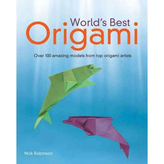 World's Best Origami, Nick Robinson Paperback