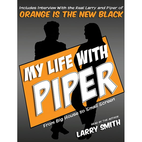 My Life with Piper: From Big House to Small Screen (Audiobook)