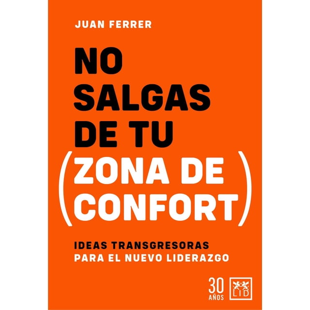 Libro No Salgas De Tu Zona De Confort Tapa Blanda, Autor Juan Ferrer, Editorial Almuzara