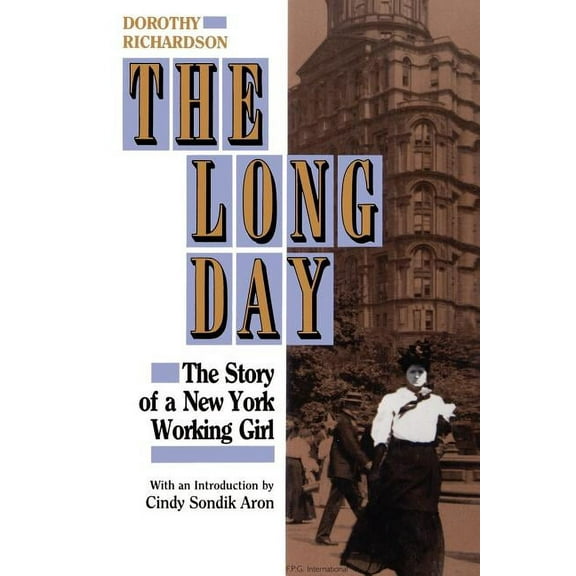 The Long Day : The Story of a New York Working Girl. (Paperback)