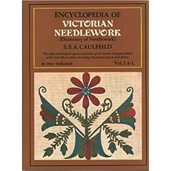 Pre-Owned Encyclopedia of Victorian Needlework: Dictionary of Needlework, Vol. I, A-L (Paperback) 0486228002 9780486228006