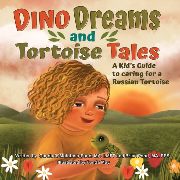 Dino Dreams and Tortoise Tales; A Kids Guide to Caring for a Russian Tortoise, (Paperback)