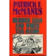 Pre-Owned Rubber Legs and White Tail-Hairs (Hardcover 9780805005448) by Patrick F McManus