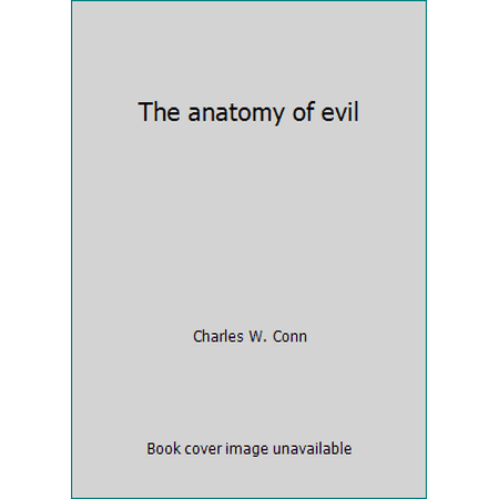 The anatomy of evil [Hardcover - Used]