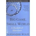 thumbnail image 1 of Pre-Owned Big Game, Small World: A Basketball Adventure (Paperback) 0446679895 9780446679893, 1 of 1