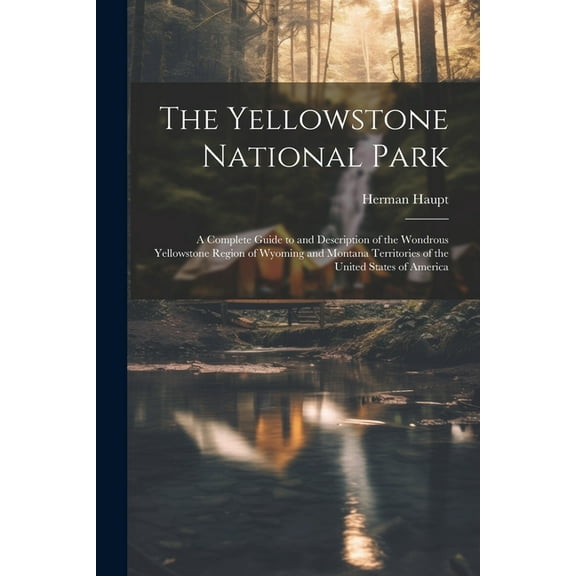 The Yellowstone National Park, (Paperback)
