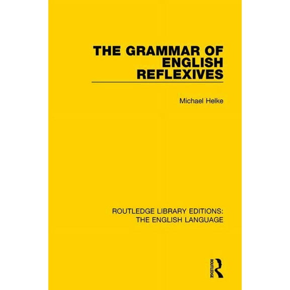 Routledge Library Editions: The English  The Grammar of English Reflexives, (Paperback)