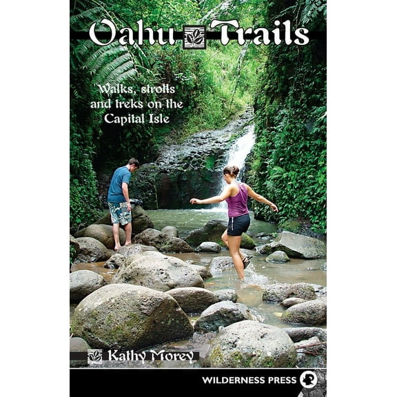 Oahu Trails: Walks Strolls and Treks on the Capital Island, (Hardcover)