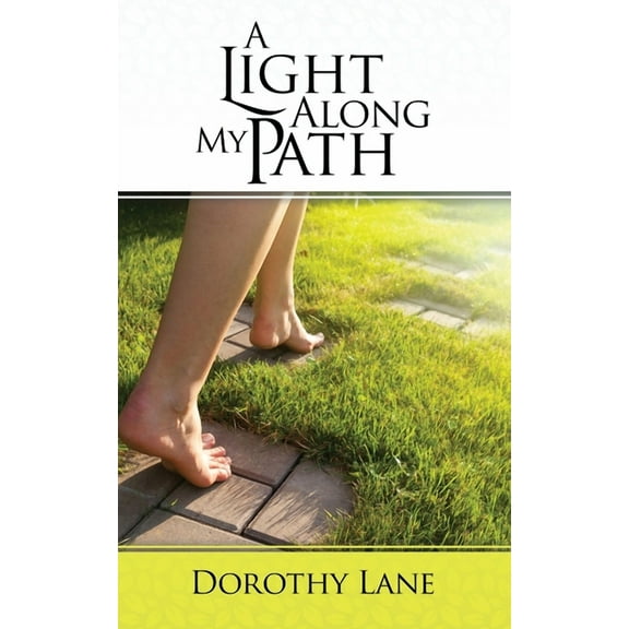 A Light Along My Path, (Paperback)
