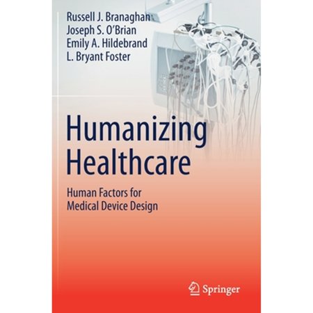 Pre-Owned Humanizing Healthcare - Human Factors for Medical Device Design (Paperback)