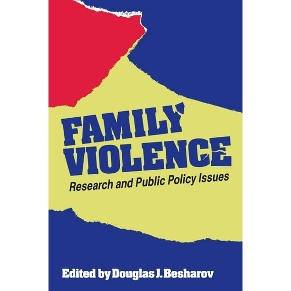 Family Violence: Research and Public Policy Issues, (Paperback)