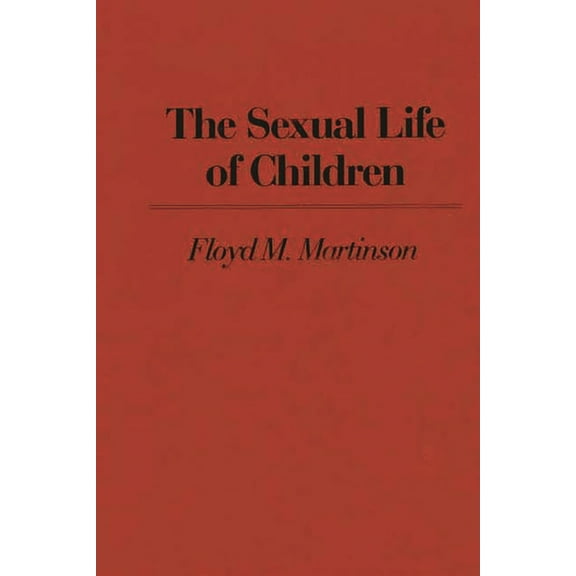 The Sexual Life of Children, (Hardcover)