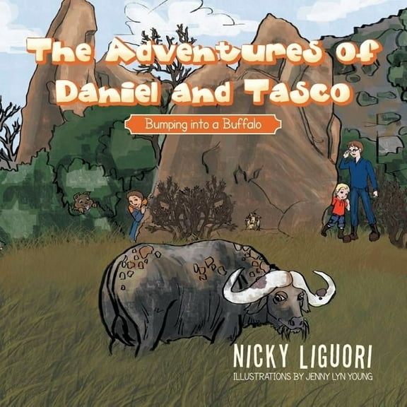 The Adventures of Daniel and Tasco: Bumping into a Buffalo, (Paperback)