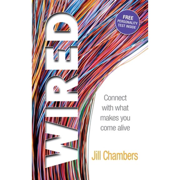 Pre-Owned Wired: Connect with what makes you come alive (Paperback) 1943361800 9781943361809