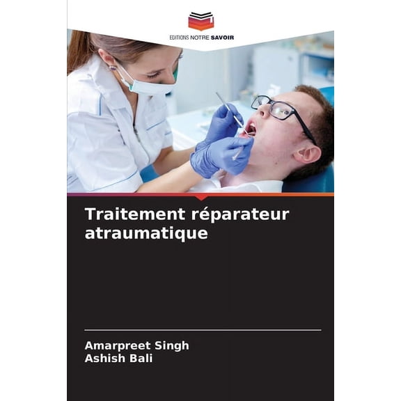 Traitement réparateur atraumatique, (Paperback)