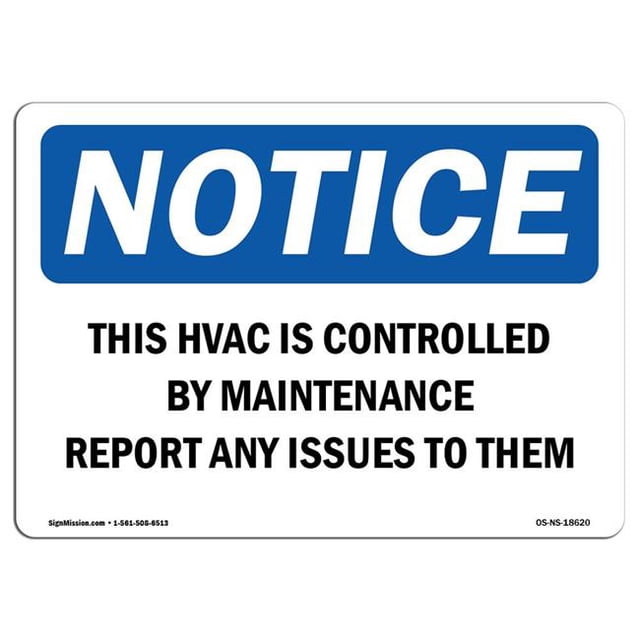SignMission OS-NS-A-1824-L-18620 18 x 24 in. OSHA Notice Sign - This Hvac is Controlled by Maintenance Report