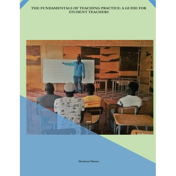 The Fundamentals of Teaching Practice: A Guide for Student Teachers, (Paperback)