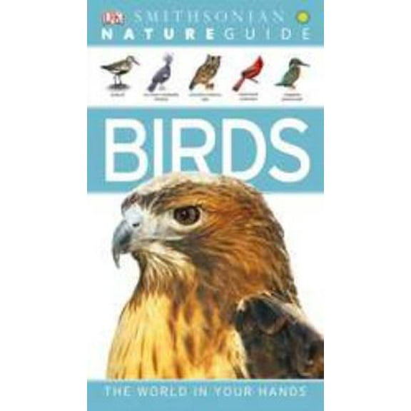 Pre-Owned Nature Guide: Birds: The World in Your Hands (Paperback) 0756690412 9780756690410