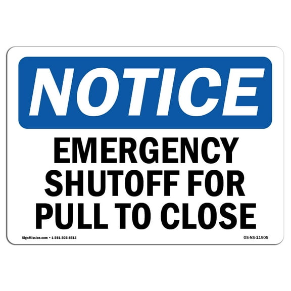 OSHA Notice Sign - Emergency Shutoff Pull To Close | Plastic Sign | Protect Your Business, Construction Site, Warehouse & Shop Area |  Made in the USA