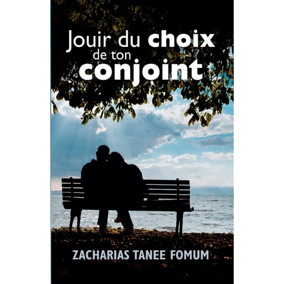 Dieu, Le Sexe Et Toi Jouir du Choix de ton Conjoint, Book 2, (Paperback)