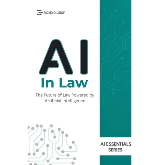AI in Law: AI for Law: Transforming Legal Research, Contracts, and Justice, (Paperback)